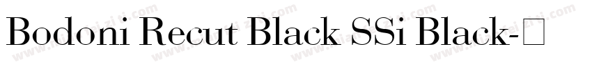 Bodoni Recut Black SSi Black字体转换